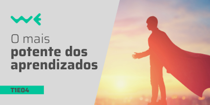 T1E04: O mais potente dos aprendizados