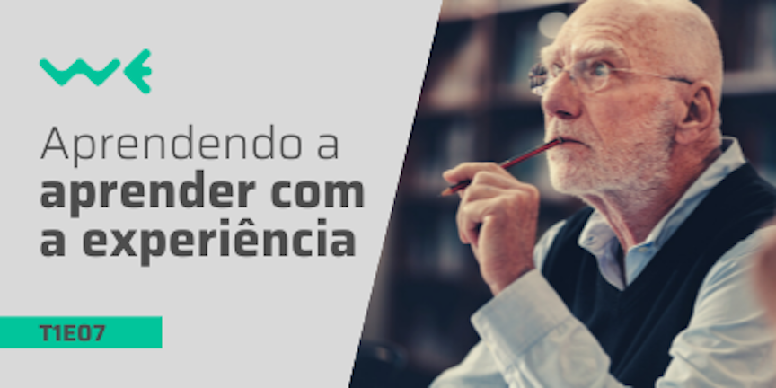 T1E07: Aprendendo a aprender com a experiência