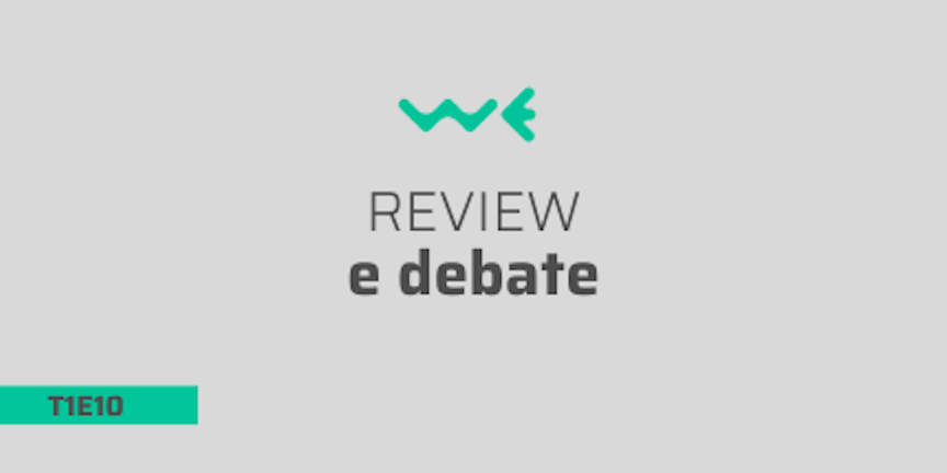 T1E10: Segundo Review com Debate