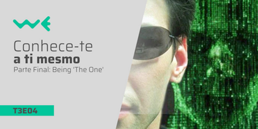 Parte 3 - Being "The One"