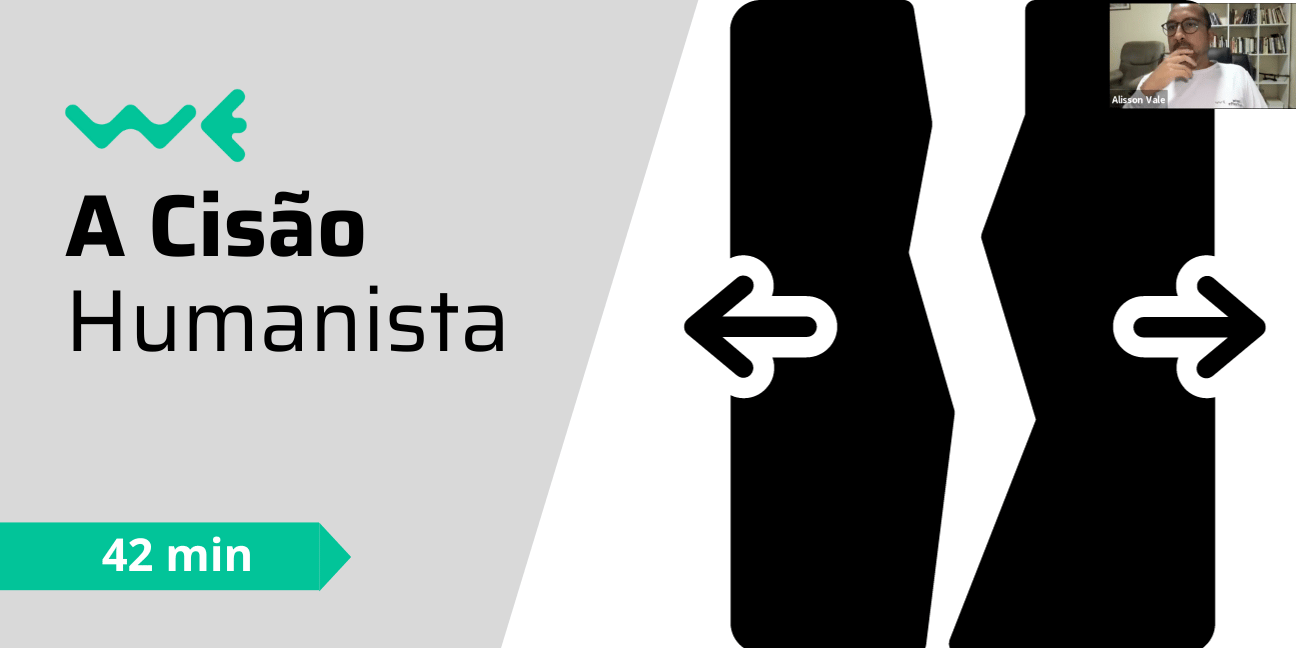 A Cisão Humanista