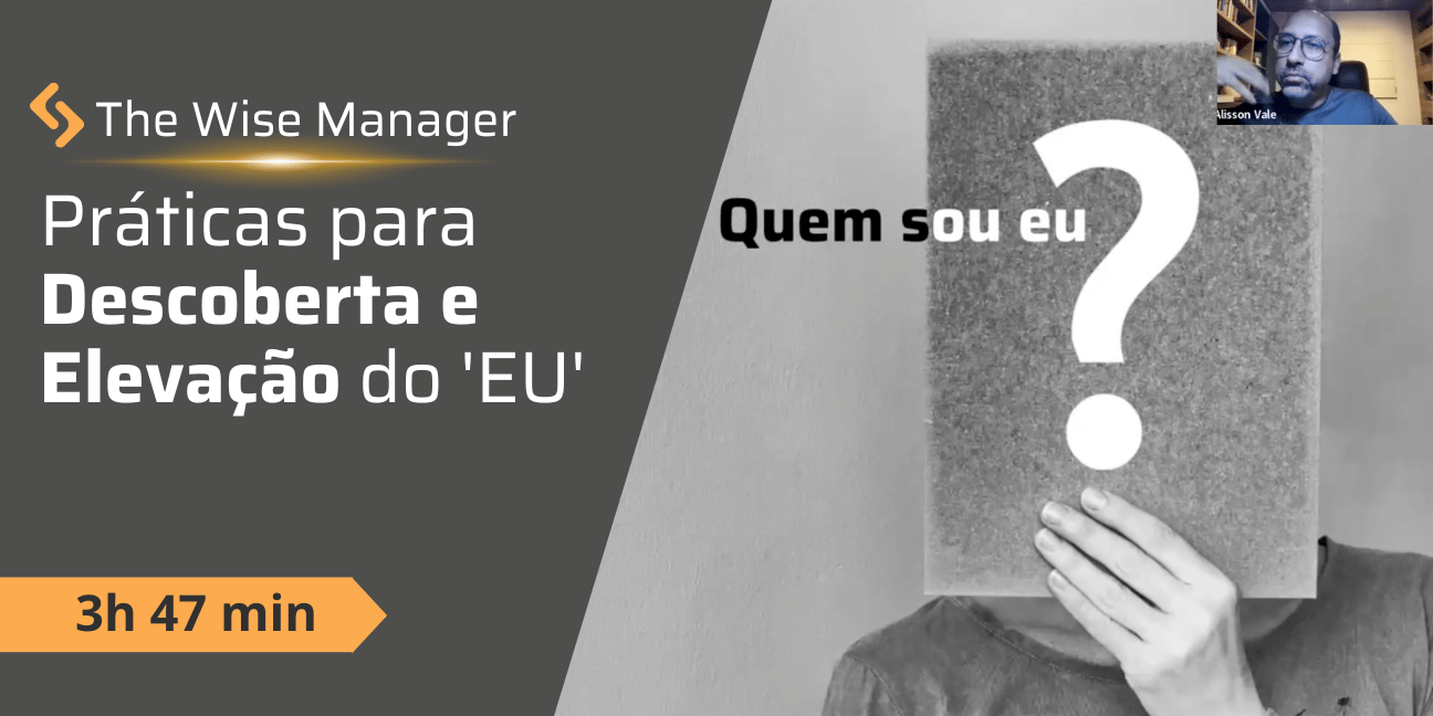 Práticas para Descoberta e Elevação do "eu"