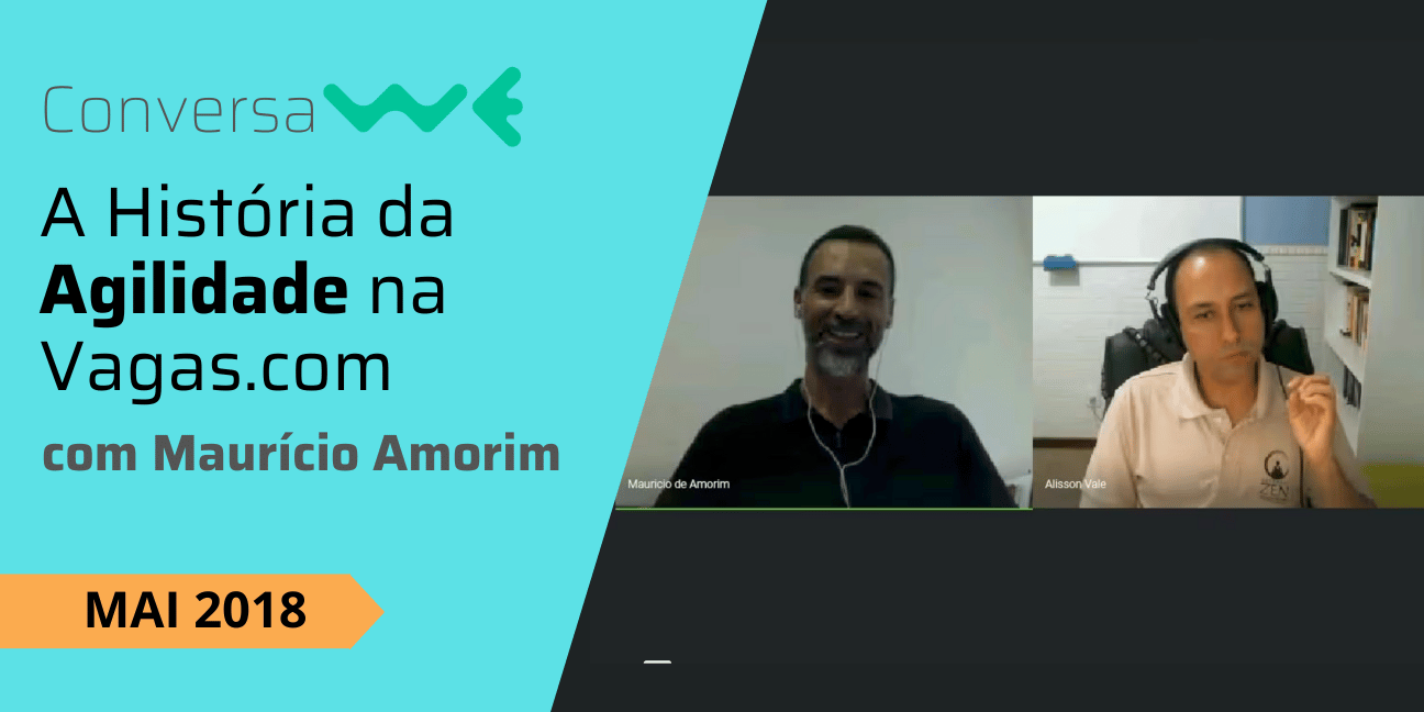 A História da Agilidade na Vagas.com com Mauricio Amorim