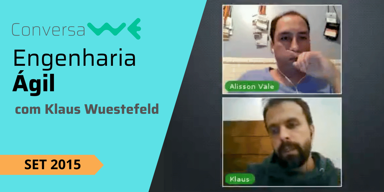 Engenharia Ágil com Klaus Wuestefeld