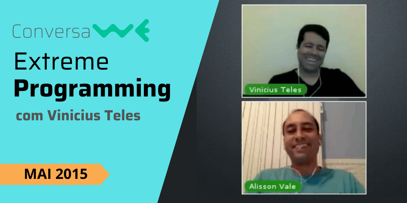 Extreme Programming com Vinicius Teles