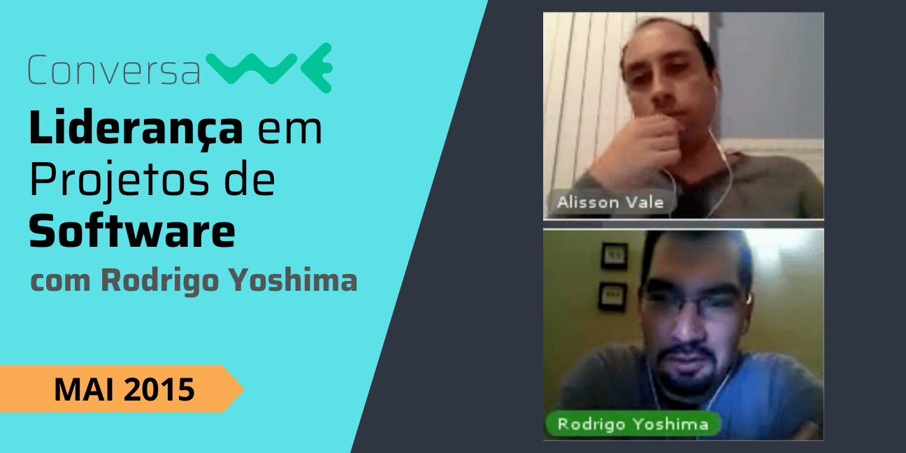 Liderança em Projetos de Software com Rodrigo Yoshima