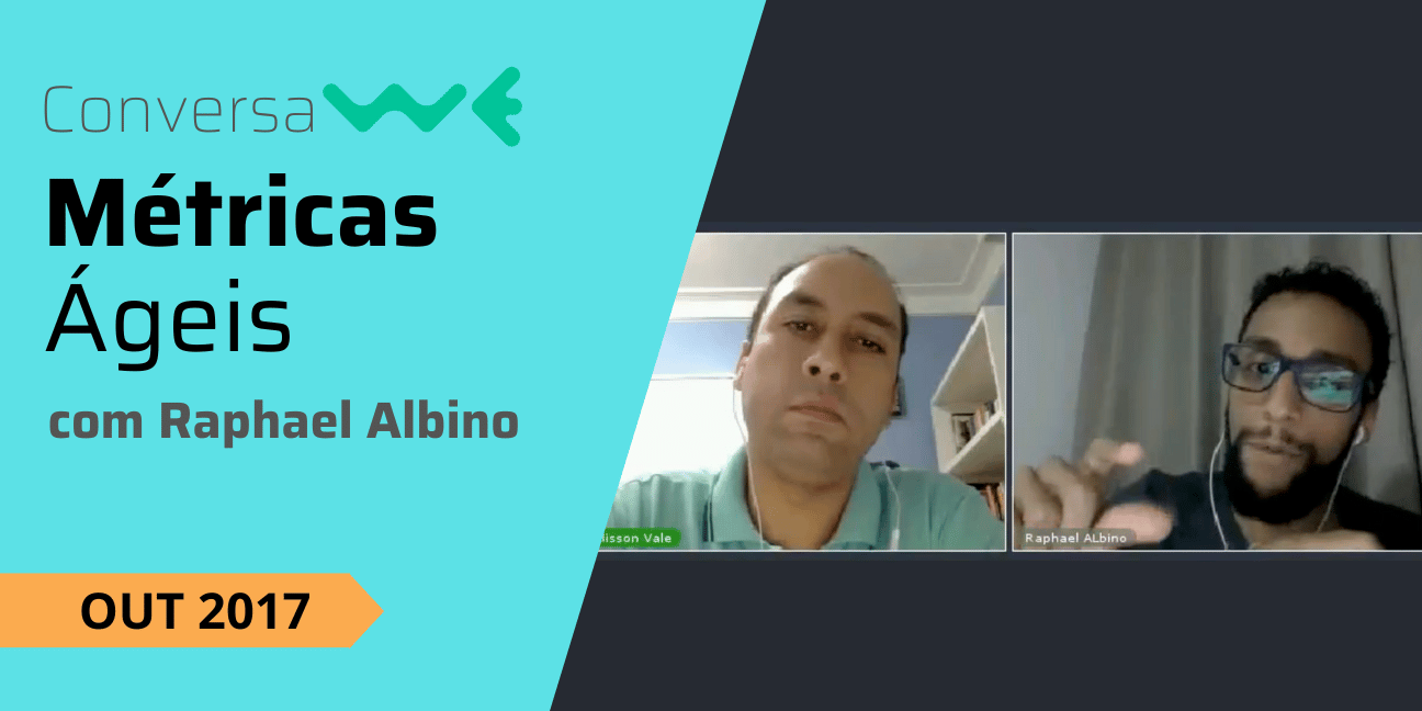 Métricas Ágeis com Raphael Albino