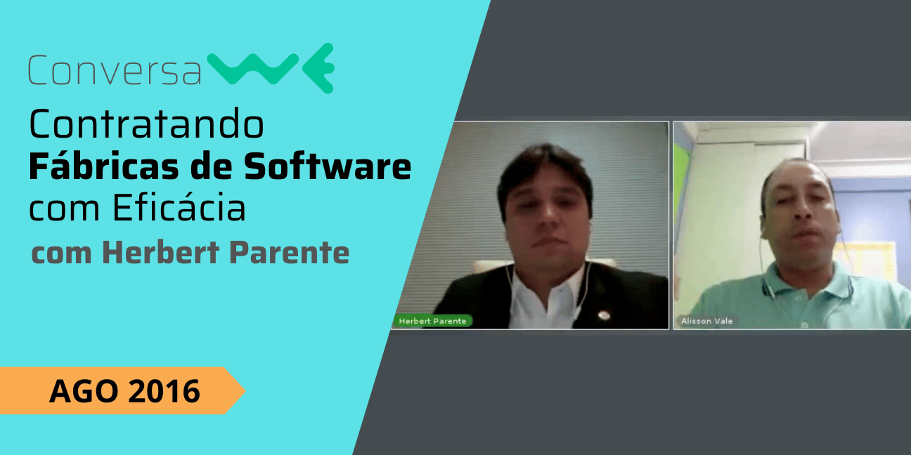 Como Contratar Fábricas de Software com Eficácia com Herbert Parente