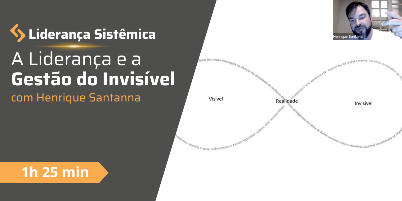 A Liderança e a Gestão do Invisível