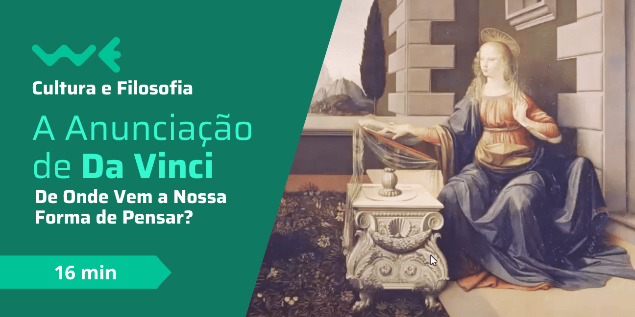 A Anunciação de Leonardo da Vinci - De Onde Vem a Nossa Forma de Pensar?