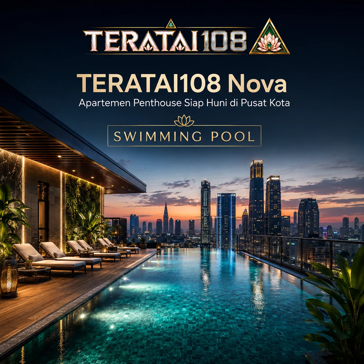 TERATAI108 Nova - Apartemen Penthouse Siap Huni di Pusat Kota