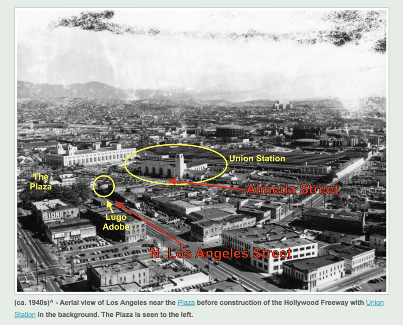 NO. 301 LUGO ADOBE (SITE OF) - Union Station and Lugo Adobe on different streets