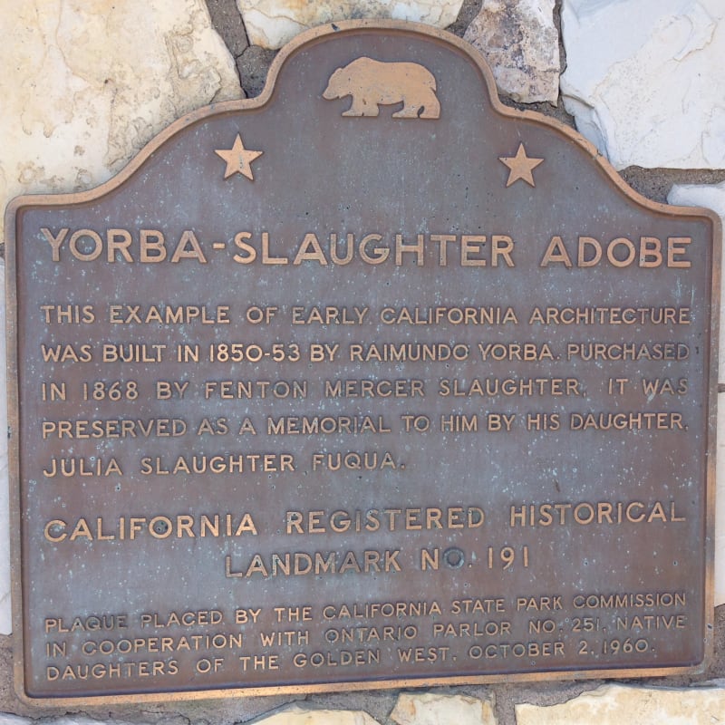 NO. 191 YORBA-SLAUGHTER ADOBE - State Plaque