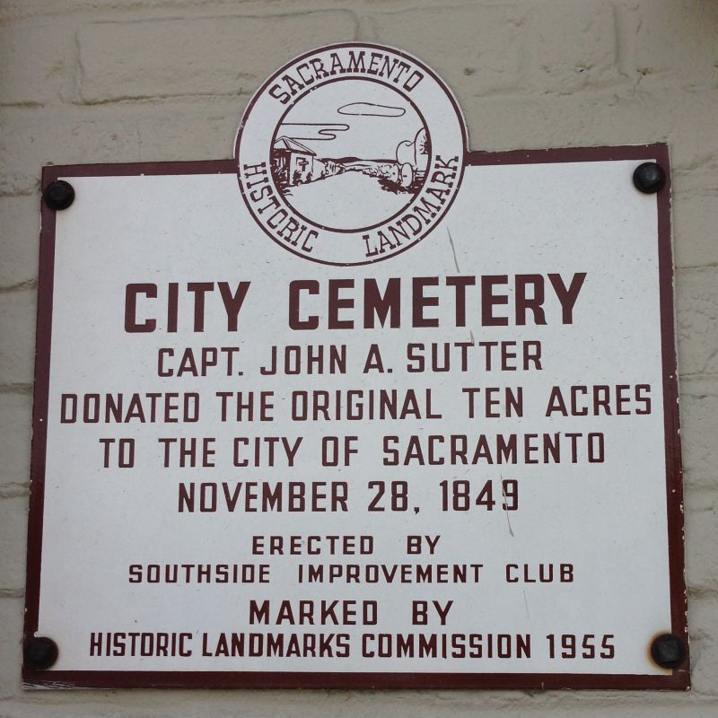 CHL No. 566 Sacramento City Cemetery, land donated by John Sutter