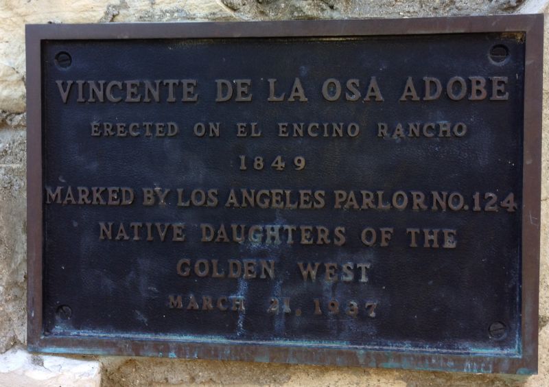 NO. 689 LOS ENCINOS STATE HISTORIC PARK - Vincente de la Osa Adobe Plaque