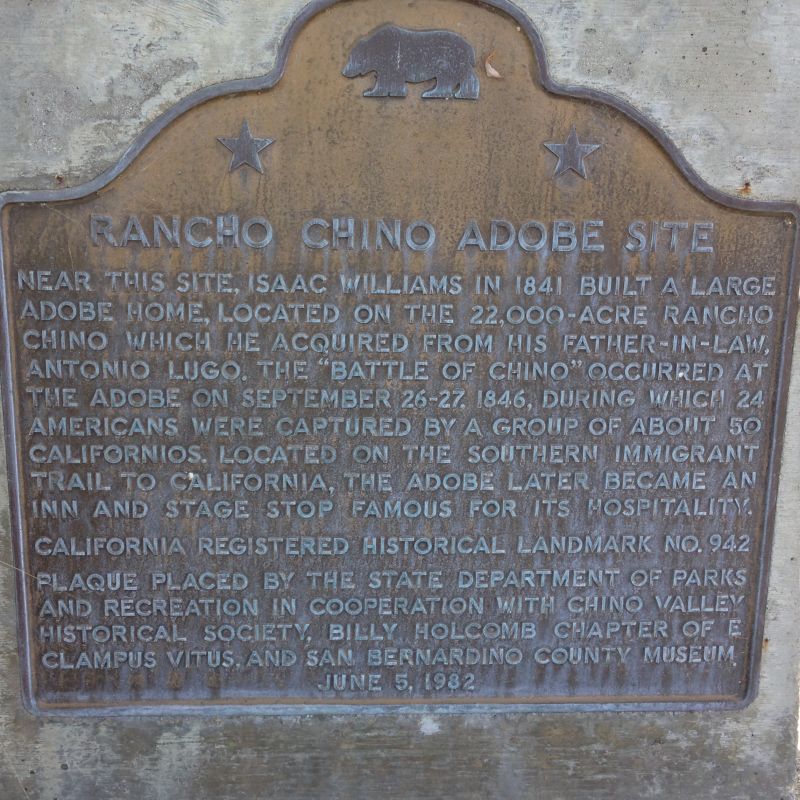NO. 942 RANCHO CHINO ADOBE OF ISAAC WILLIAMS - State Plaque
