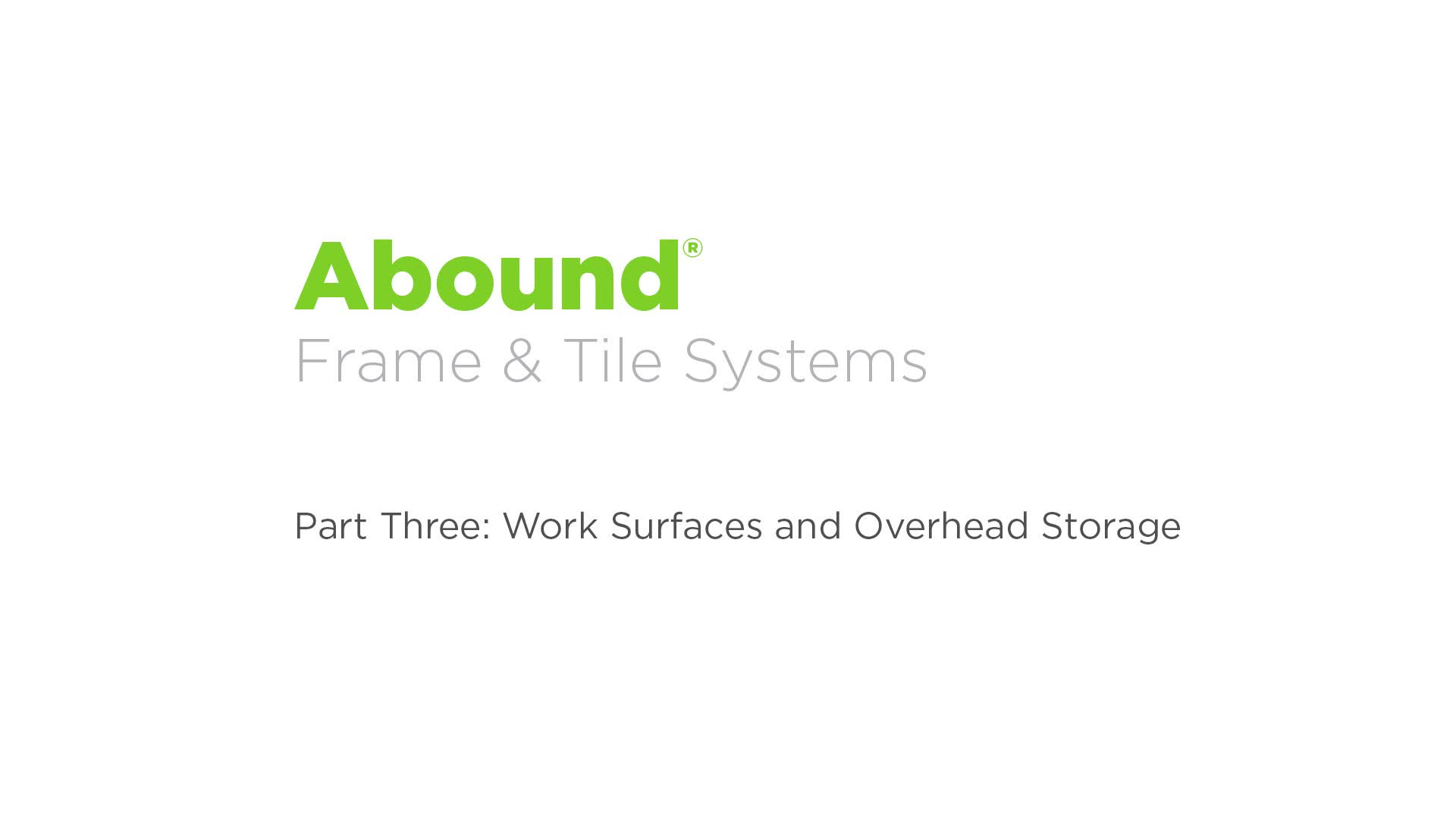 Abound Installation - Part 3: Worksurfaces and Overhead Storage video link