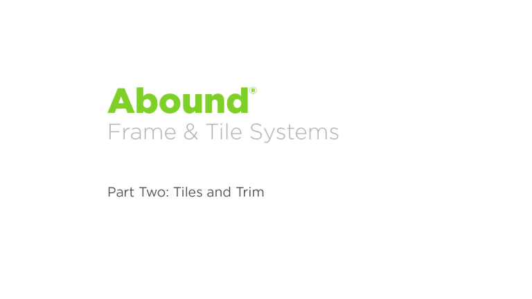 Abound Installation - Part 2: Tiles and Trims video link