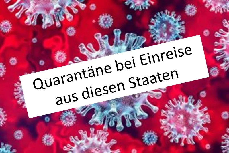 Coronavirus – Quarantäne für Einreisende – Neue Liste!