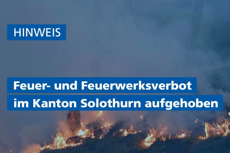Kanton Solothurn – Feuer- und Feuerwerksverbot aufgehoben