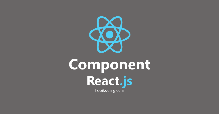 Class Component dan Functional Component Serta Import dan Export React JS