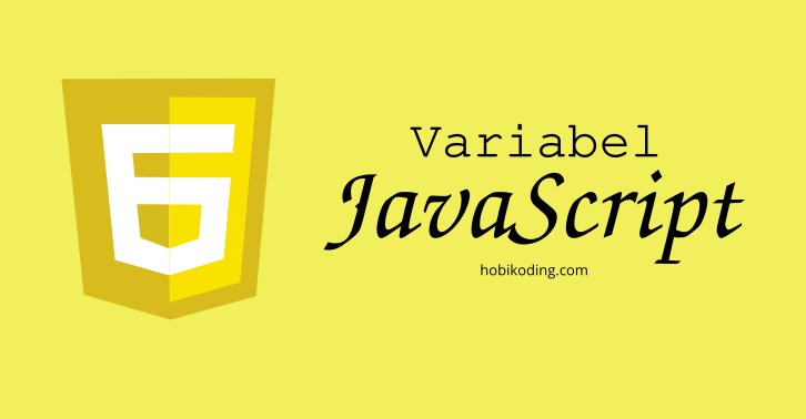 Mengenal Variabel di Javascript: Perbedaan Const, Let, dan Var