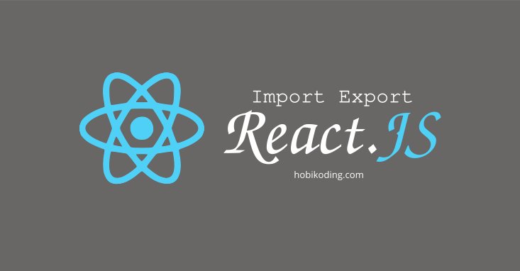 Membuat Index.js Untuk Import Multi Component ReactJS