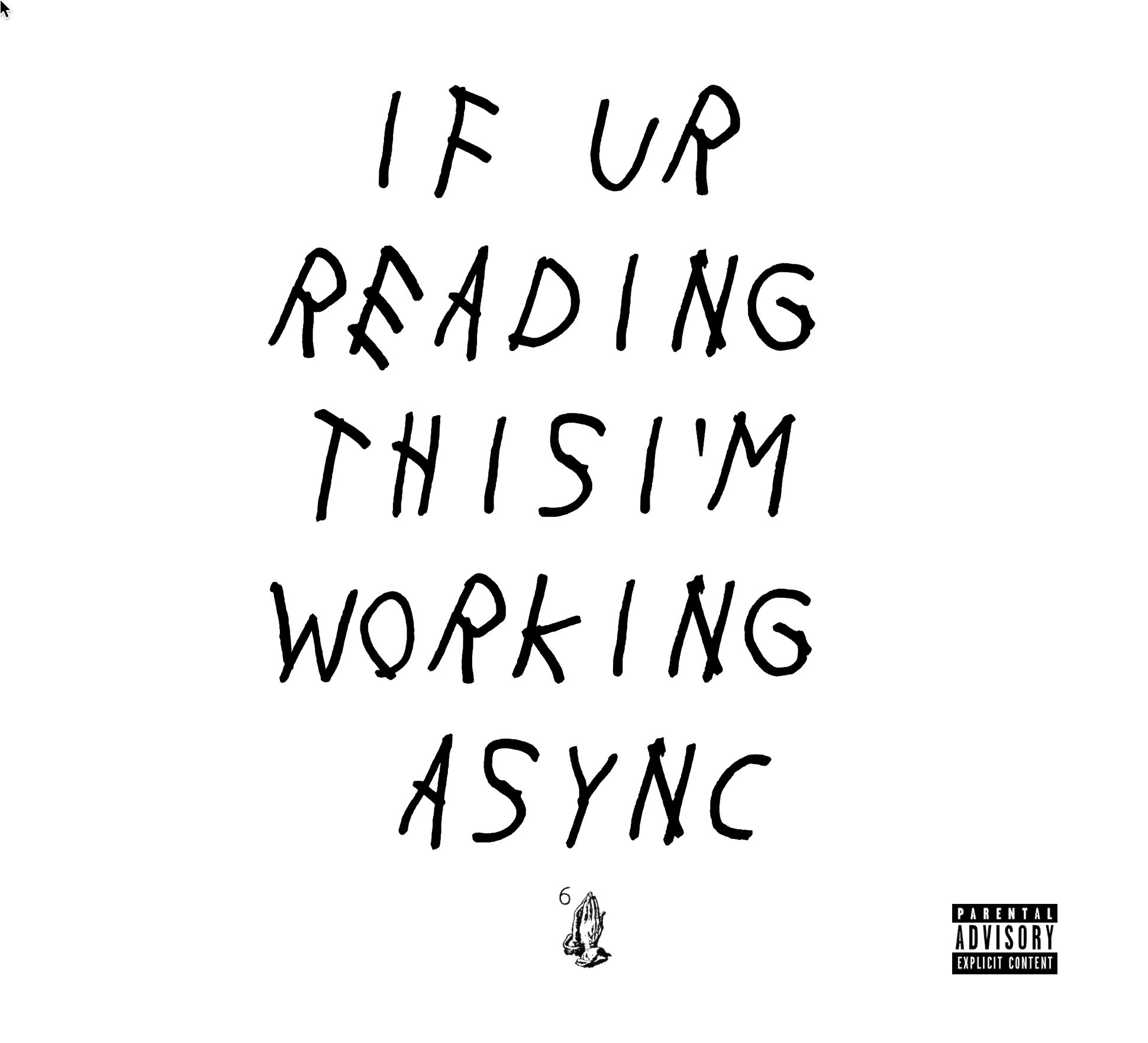 If you’re reading this I’m working async