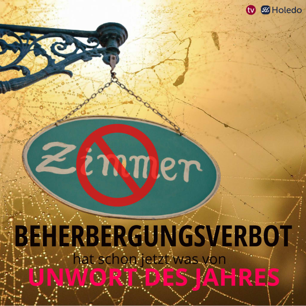 Da haben wir doch recht, oder? #Beherbergungsverbot ist schon jetzt Unwort des Jahres! #Hotelverbot #Hotellerie (Grafik: HOTELIERTV)