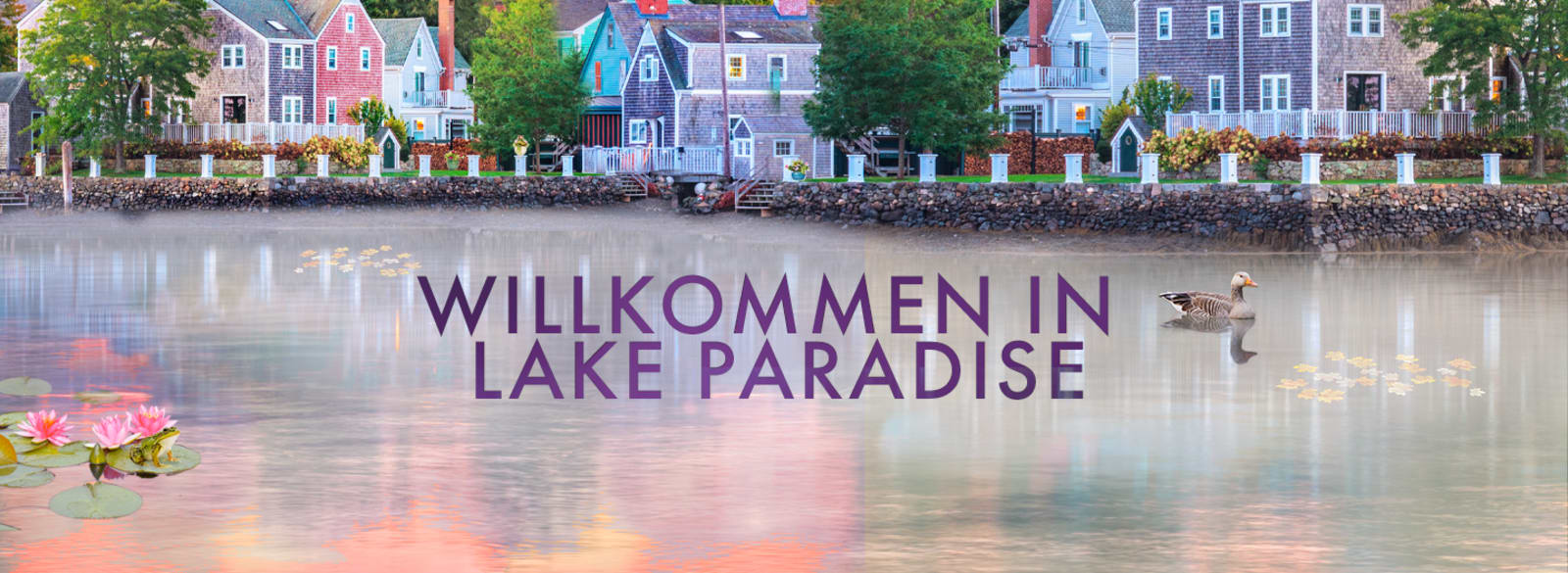 Willkommen in Lake Paradise