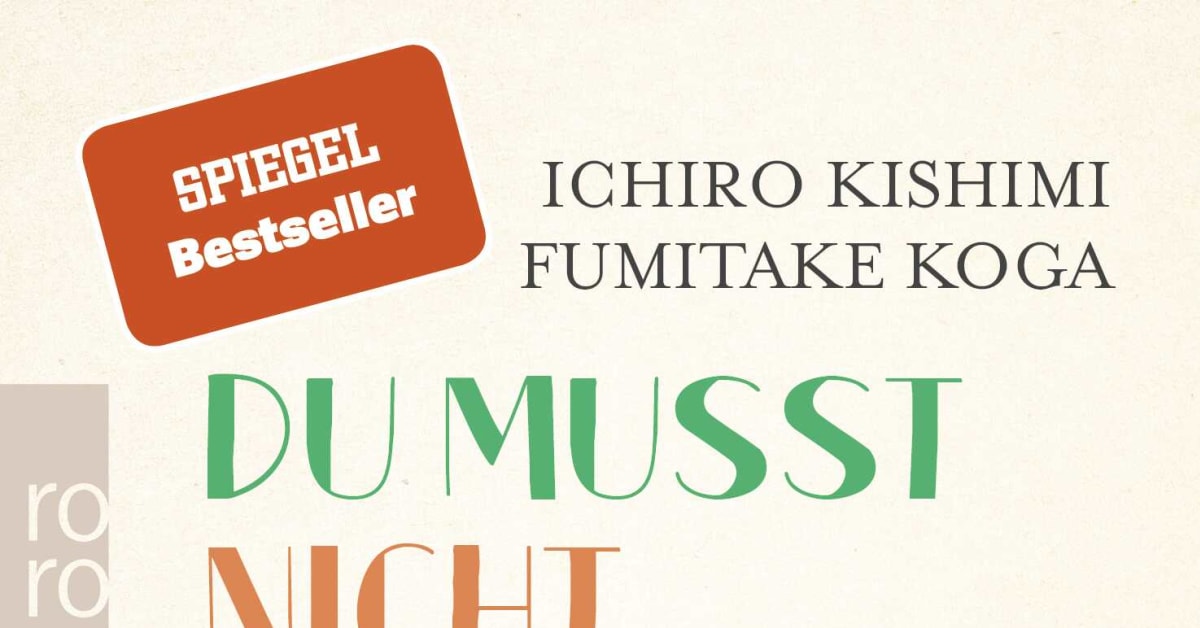 Du Musst Nicht Von Allen Gemocht Werden Englisch Du musst nicht von allen gemocht werden - Ichiro Kishimi, Fumitake Koga