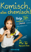 Mai-Thi Nguyen-Kim - "Komisch, alles chemisch!"
