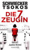 Florian Schwiecker / Michael Tsokos: Die 7. Zeugin