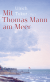 Mit Thomas Mann am Meer