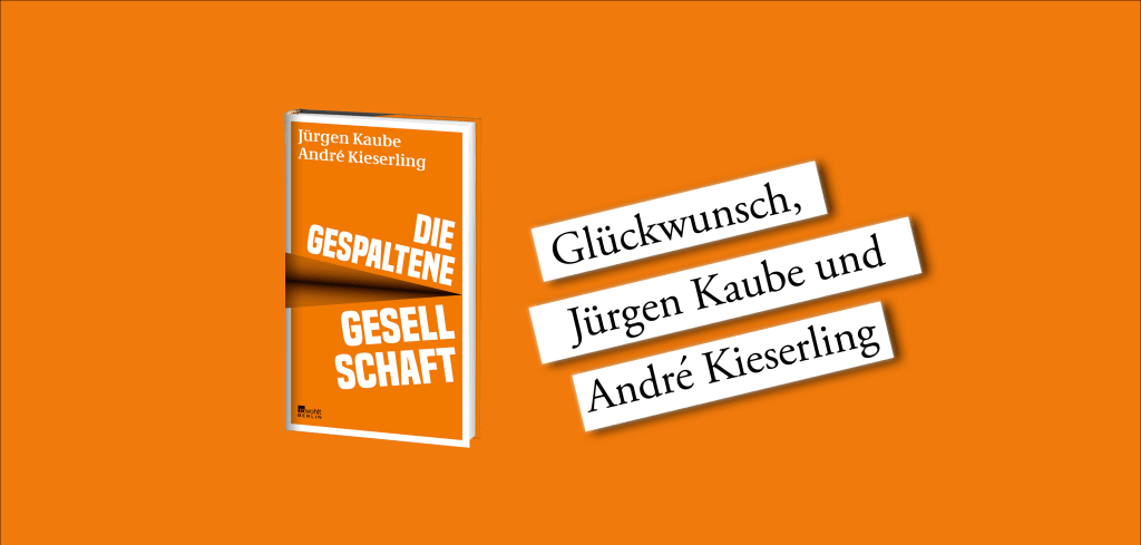 Glückwunsch, Jürgen Kaube und André Kieserling