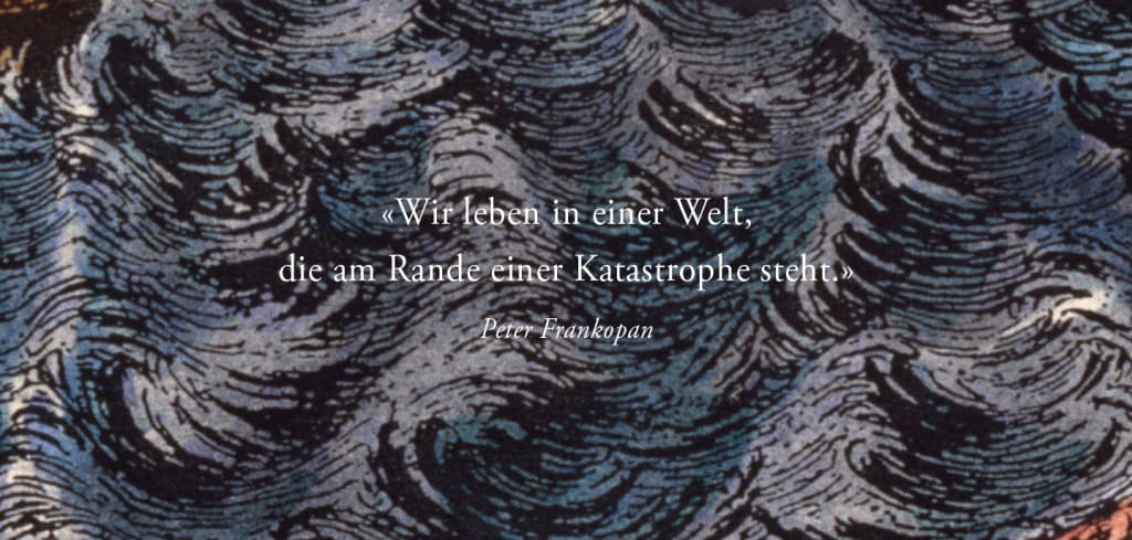 «Wir leben in einer Welt, die am Rande einer Katastrophe steht.» Peter Frankopan