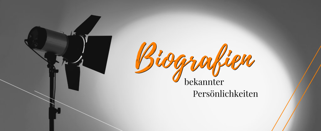 Biografien bekannter Persönlichkeiten