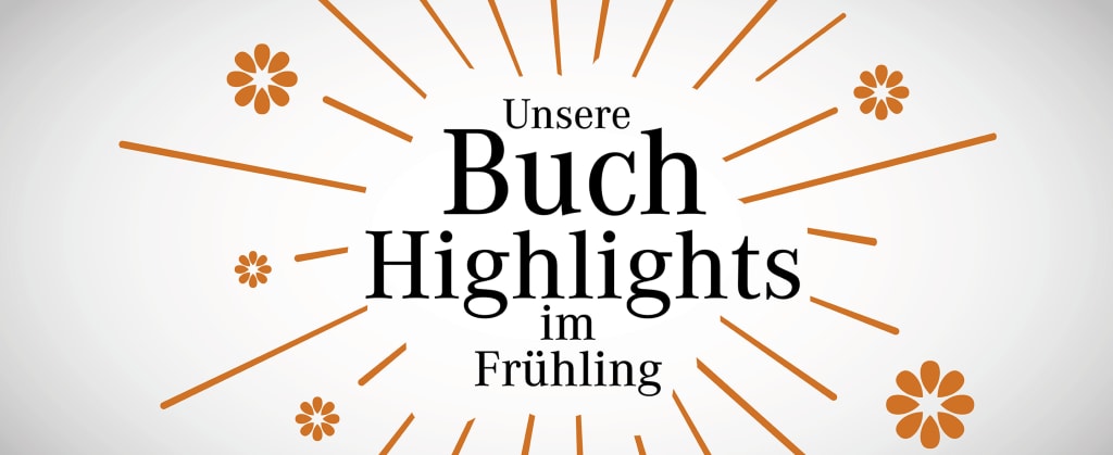 Buchhighlights im Frühling