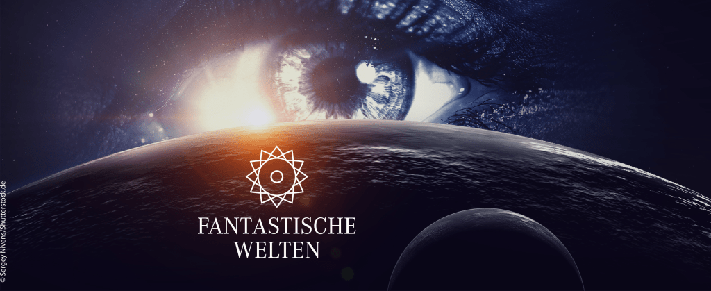 Ein Auge schaut über einem Planeten hervor. Davor steht der Text "Fantastische Welten".