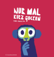 Nur mal kurz gucken Bilderbuchkino