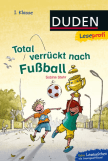 Duden Leseprofi _Total verrueckt nach Fußball