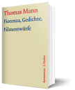 GKFA - Fiorenza, Gedichte, Filmentwürfe - Thomas Mann - Kommentar
