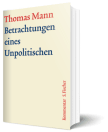GKFA - Band 13: Betrachtungen eines Unpolitischen - Thomas Mann - Kommentar