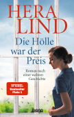 Hera Lind, Die Hölle war der Preis