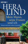 Hera Lind, Mein Mann, seine Frauen und ich
