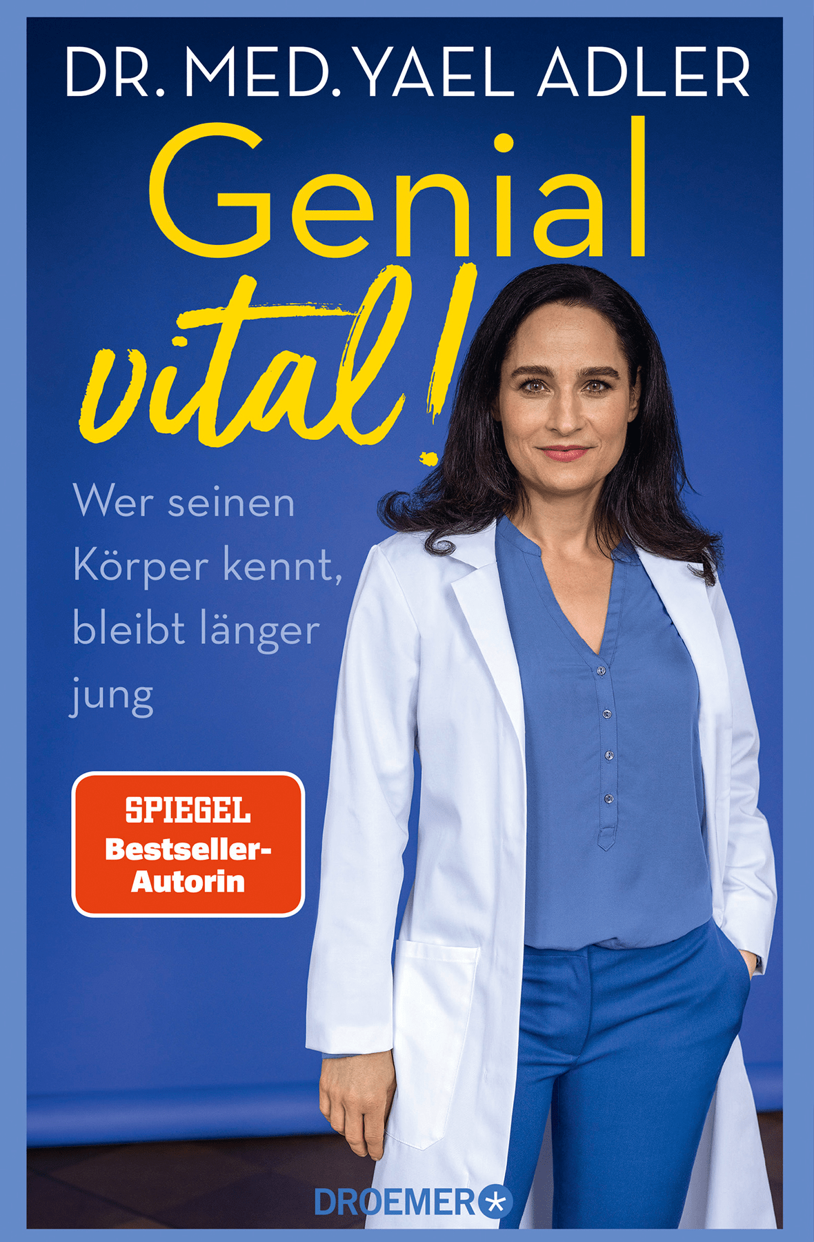Dr. med. Yael Adler: Genial vital!