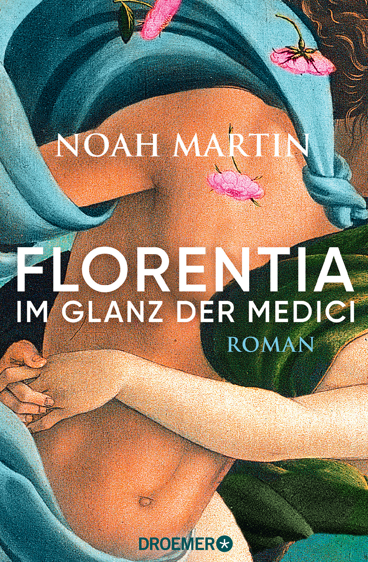 Noah Martin: Florentia – Im Glanz der Medici