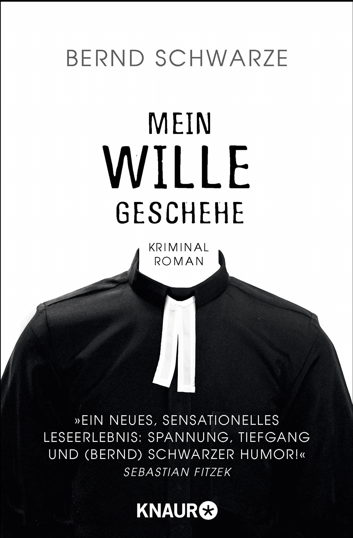 Schwarze, Mein Wille geschehe