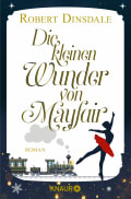 Robert Dinsdale: Die kleinen Wunder von Mayfair 