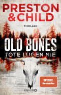 Lincoln Child und Douglas Preston: Old Bones – Tote lügen nie